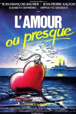 Amour ou presque, L'