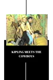 Kipling Meets the Cowboy