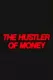 Hustler of Money, The