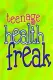 Teenage Health Freak