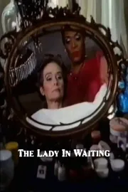 Lady in Waiting, The