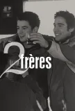 2 frères