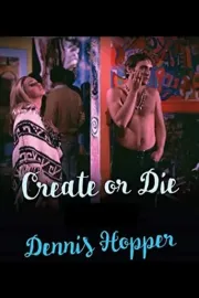 Dennis Hopper: Create