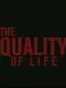 Quality of Life, The