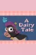 Dairy Tale, A