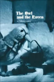 Owl and the Raven: An Eskimo Legend, The