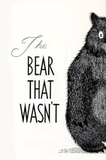 Bear That Wasn't, The