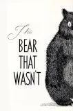 Bear That Wasn't, The