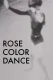 Rose Colored Dance