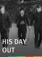 His Day Out