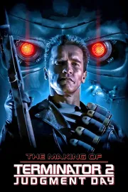 Making of 'Terminator 2: Judgment Day', The