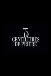 75 centilitres de prière