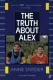 Truth About Alex, The