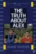 Truth About Alex, The