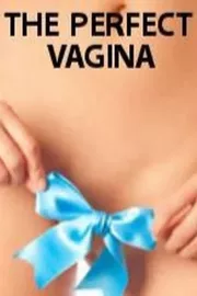 Perfect Vagina, The