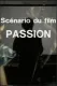 Scénario du film 'Passion'