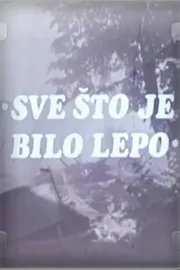 Sve sto je bilo lepo