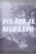 Sve sto je bilo lepo
