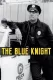 Blue Knight, The