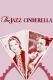 Jazz Cinderella, The