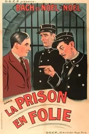 Prison en folie, La