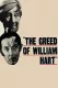 Greed of William Hart, The