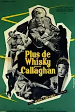 Plus de whisky pour Callaghan