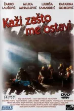 Kaži zašto me ostavi
