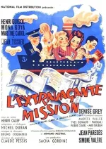 Extravagante mission, L'