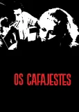 Cafajestes, Os