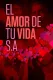 Amor de tu vida S.A., El