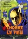Homme qui joue avec le feu, L'