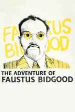 Adventure of Faustus Bidgood, The