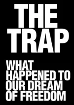 Trap: What Happened to Our Dream of Freedom, The