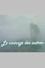 Le courage des autres