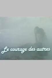 Le courage des autres