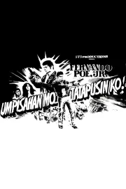 Umpisahan mo... Tatapusin ko!