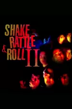 Shake, Rattle & Roll 2
