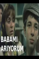Babami ariyorum