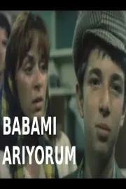 Babami ariyorum