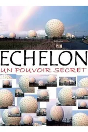 Echelon, le pouvoir secret