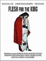 Flesh for the King