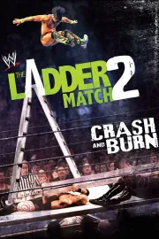 Ladder Match 2: Crash & Burn
