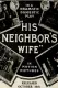 His Neighbor's Wife