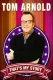 Tom Arnold: That's My Story and I'm Sticking to it