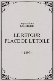 Le retour, Place de l'Etoile