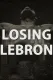 Losing LeBron