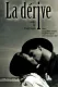 La Dérive