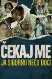 Čekaj me, ja sigurno neću doći