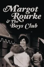 Margot Rourke and the Boys Club